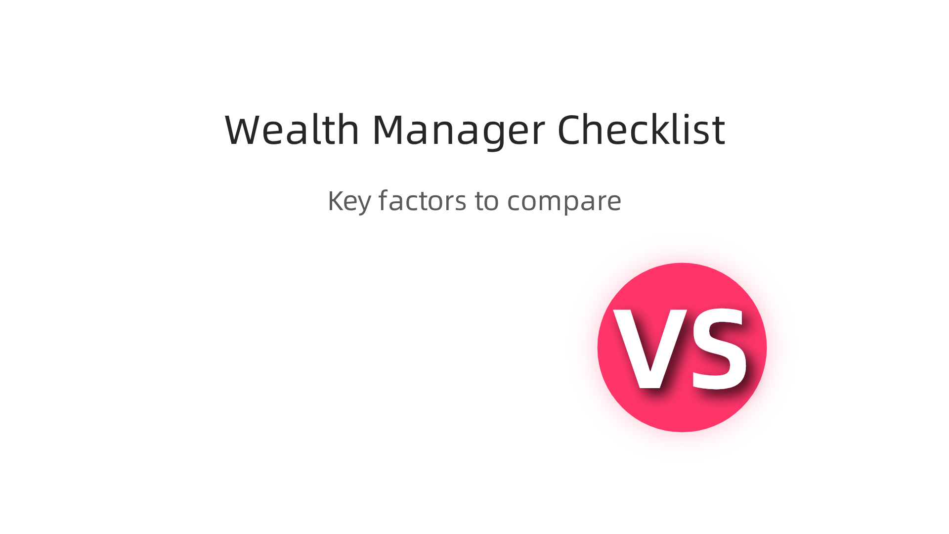 Essential factors to consider when evaluating and comparing wealth management firms for Dubai property investments.